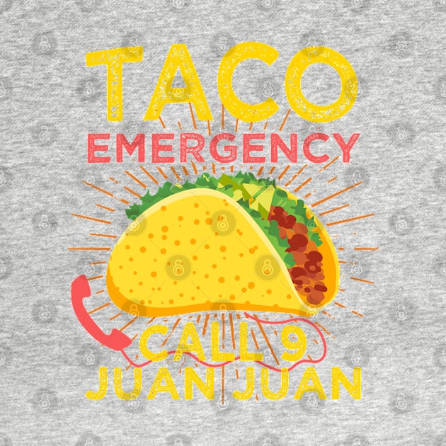 Taco Emergency, Tacos, Mexican, gift, funny saying Gift by woormle